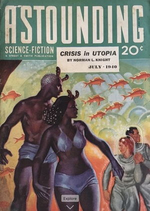 Astounding Science Fiction, July 1940 by Ralph Williams, L. Ron Hubbard, Robert Moore Williams, J.B. Ryan, Lester del Rey, L. Sprague de Camp, Norman L. Knight, John W. Campbell Jr., Robert A. Heinlein