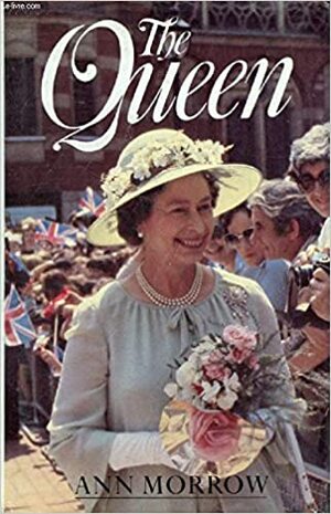 The Queen by Ann Morrow