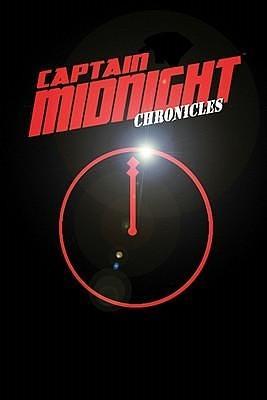 Captain Midnight Chronicles Limited Edition by Stephen Mertz, John J. Nance, John J. Nance, Chuck Dixon