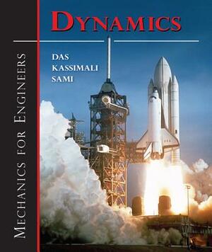 Mechanics for Engineers: Dynamics by Braja Das, Aslam Kassimali, Sedat Sami