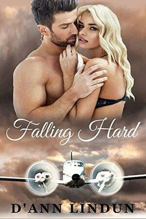 Falling Hard by D'Ann Lindun