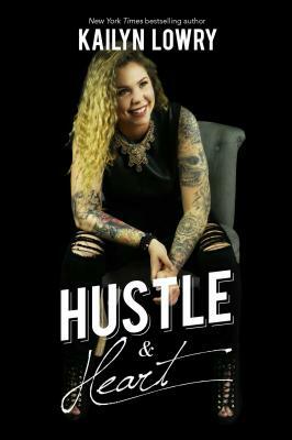 Hustle and Heart by Kailyn Lowry