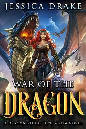 War of the Dragon by Jessica Drake