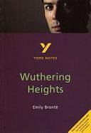 Wuthering Heights: York Notes for GCSE Everything You Need to Catch Up, Study and Prepare for and 2023 and 2024 Exams and Assessments by Andrew Pierce