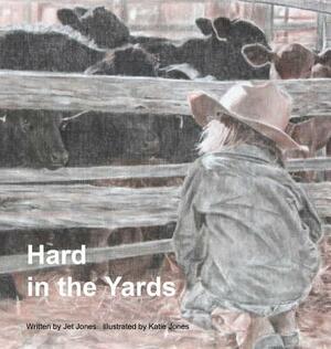 Hard in the Yards by Jet Jones