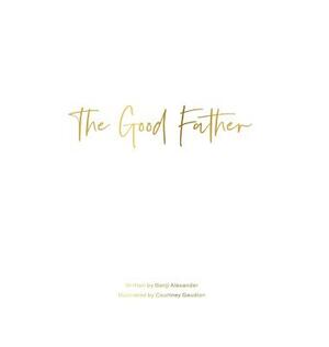 The Good Father by Benji Alexander