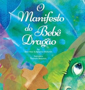 O Manifesto do Bebê Dragão by Katarina Wallentin, Dain Heer