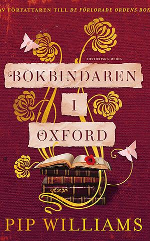 Bokbindaren i Oxford by Pip Williams