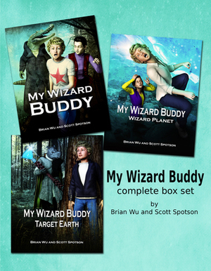 My Wizard Buddy, Wizard Planet, Target Earth by Scott Spotson, Brian W. Wu