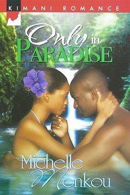 Only In Paradise by Michelle Monkou