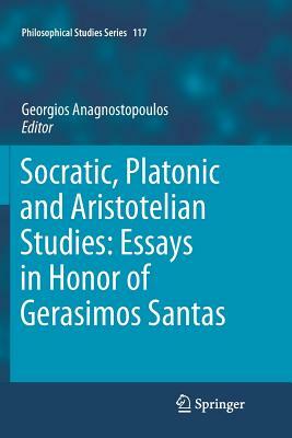 Socratic, Platonic and Aristotelian Studies: Essays in Honor of Gerasimos Santas by 