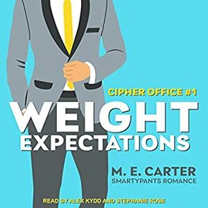 Weight Expectations by Smartypants Romance, M.E. Carter