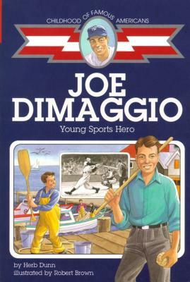 Joe Dimaggio: Young Sports Hero by Herb Dunn