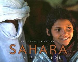 Vanishing Cultures: Sahara by Jan Reynolds