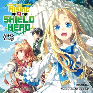 The Rising of the Shield Hero Volume 02 by Aneko Yusagi