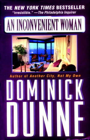 An Inconvenient Woman by Dominick Dunne