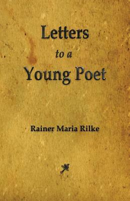 Letters to a Young Poet by Rainer Maria Rilke