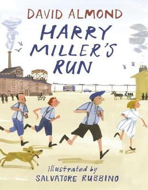 Harry Miller's Run by David Almond