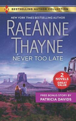 Never Too Late & His Bundle of Love: A 2-In-1 Collection by RaeAnne Thayne, Patricia Davids