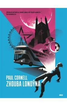 Zhouba Londýna by Paul Cornell