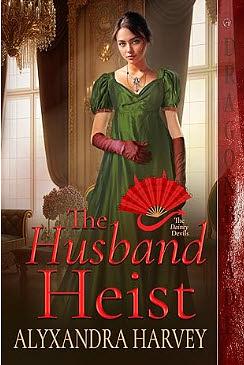 The Husband Heist by Alyxandra Harvey