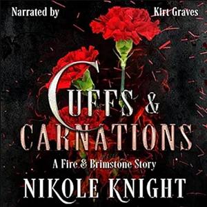 Cuffs & Carnations by Nik Knight