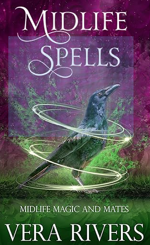 Midlife Spells by Vera Rivers, Vera Rivers