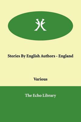 Stories By English Authors - England by Various
