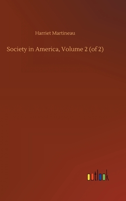 Society in America, Volume 2 (of 2) by Harriet Martineau