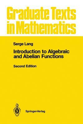 Introduction to Algebraic and Abelian Functions by Serge Lang