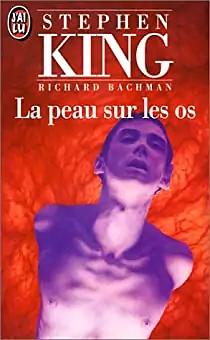 La Peau sur les os by Stephen King, Richard Bachman