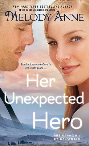 Her Unexpected Hero by Melody Anne