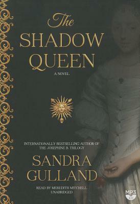 The Shadow Queen by Sandra Gulland