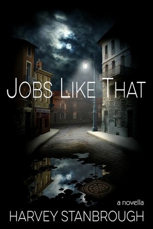 Jobs Like That by Harvey Stanbrough