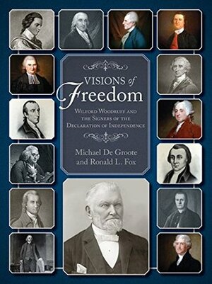 Visions of Freedom by Ronald L. Fox, Michael De Groote