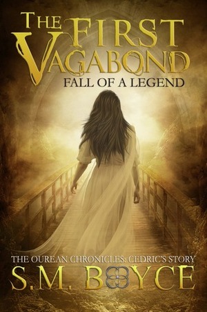 The First Vagabond: Fall of a Legend by S.M. Boyce