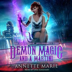 Demon Magic and a Martini by Annette Marie