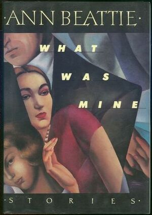 What was Mine by Ann Beattie