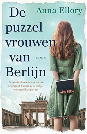 De puzzelvrouwen van Berlijn by Anna Ellory