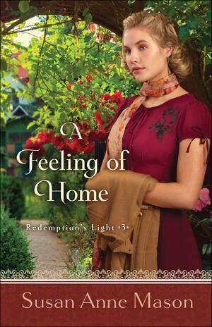 A Feeling of Home by Susan Anne Mason