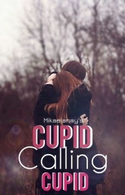 Cupid Calling Cupid by mikaelanay