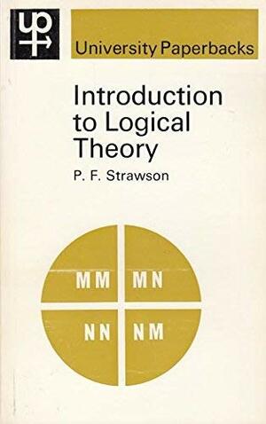 Introduction To Logical Theory by Peter Frederick Strawson