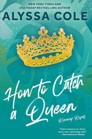 How to Catch a Queen by Alyssa Cole