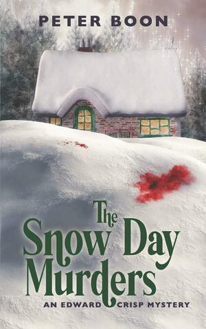 The Snow Day Murders by Peter Boon