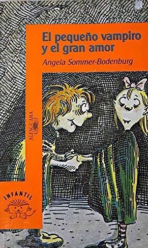 El Pequeno Vampiro y El Gran Amor by Angela Sommer-Bodenburg, Angela Sommer-Bodenburg