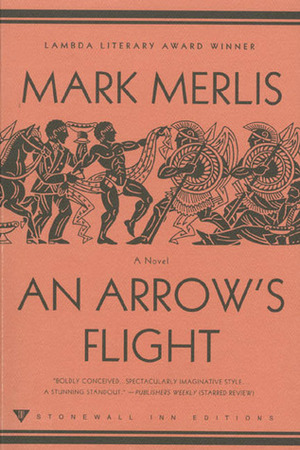 An Arrow's Flight by Mark Merlis