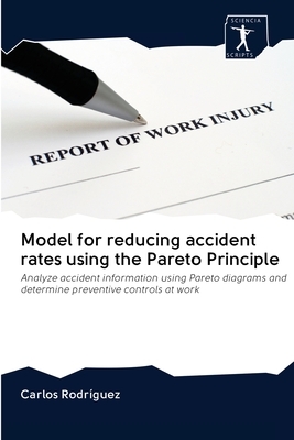 Model for reducing accident rates using the Pareto Principle by Carlos Rodríguez