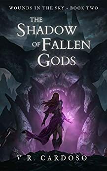 The Shadow Of Fallen Gods by V.R. Cardoso