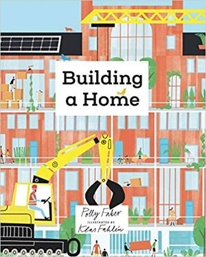 Building A Home by Polly Faber