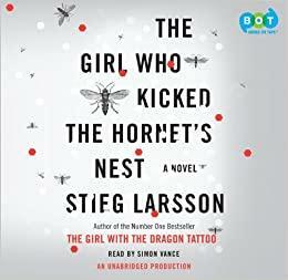 The Girl Who Kicked the Hornet's Nest by Stieg Larsson